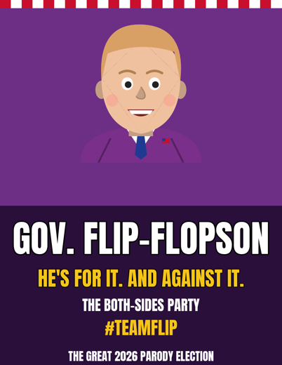 Gov. Flip-Flopson — poster